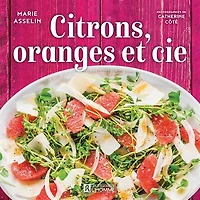 CITRONS, ORANGES ET CIE