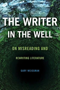 the Writer Well: On Misreading and Rewriting Literature