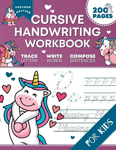 Cursive Handwriting Workbook for Kids: Unicorn Edition, A Fun and Engaging Cursive Writing Exercise Book for Homeschool or Classroom (Master Letters, Words & Sentences)