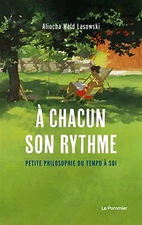 à chacun son rythme: petite philosophie du tempo soi