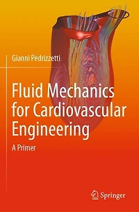 Fluid Mechanics for Cardiovascular Engineering: A Primer