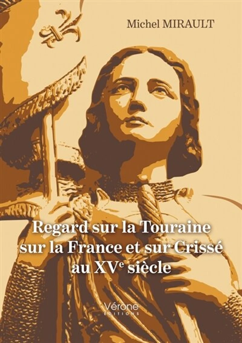 Regard sur la Touraine sur la France et sur Crissé au XVe siècle