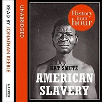 American Slavery: History an Hour
