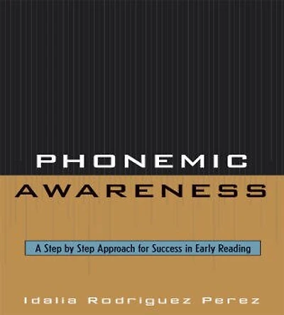 Phonemic Awareness: A Step by Step Approach for Success in Early Reading