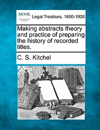 Making Abstracts Theory and Practice of Preparing the History of Recorded Titles.