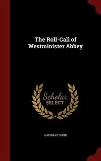 The Roll-Call of Westminister Abbey