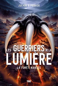 Les guerriers de La lumière: forêt hantée