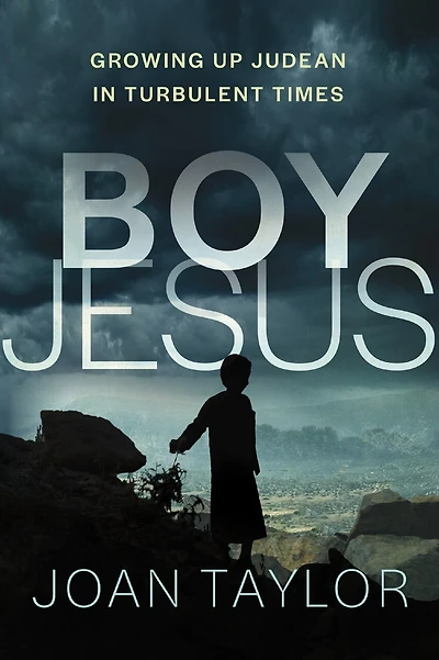 Boy Jesus: Growing Up Judean Turbulent Times
