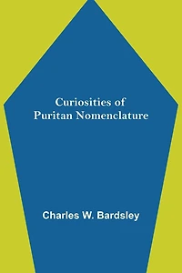 Curiosities of Puritan Nomenclature