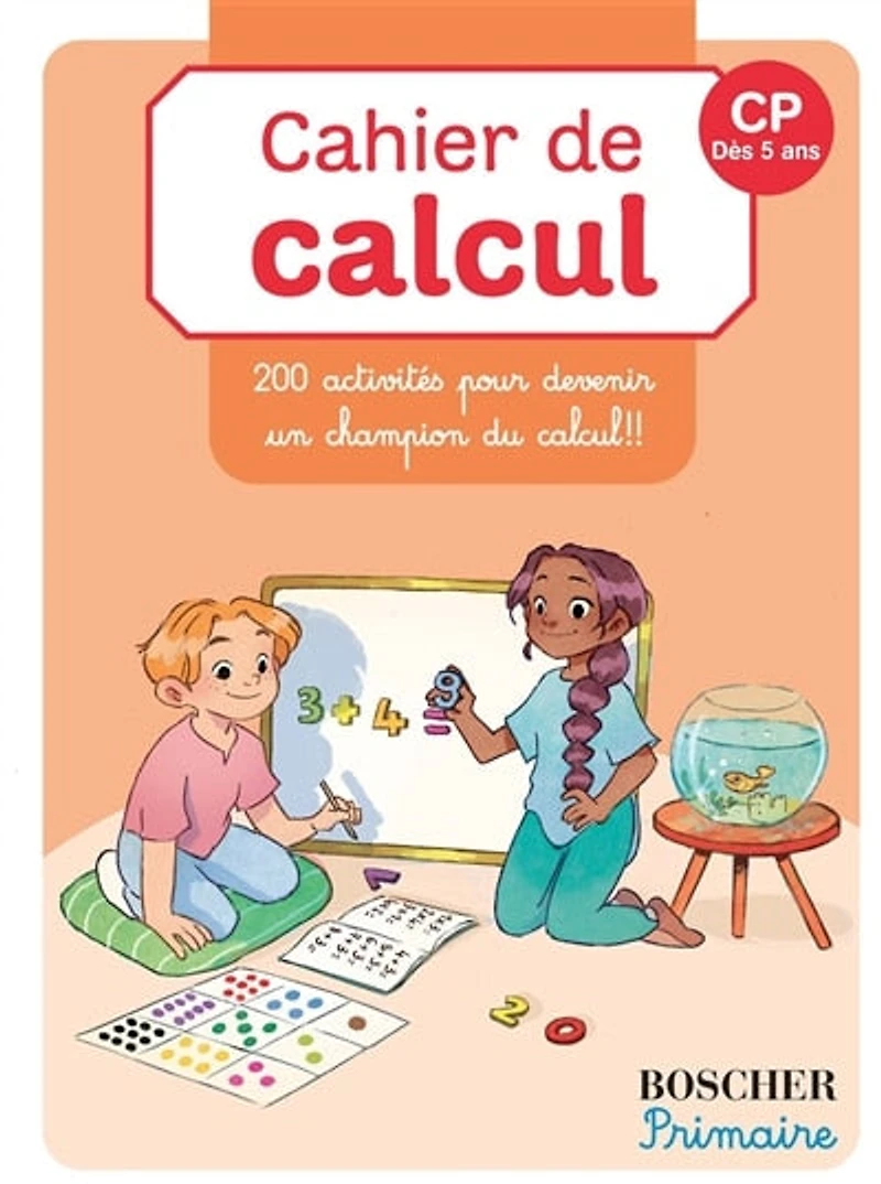 Cahier de calcul CP, dès 5 ans: 150 activités pour devenir un champion du !