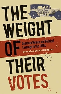the Weight of Their Votes: Southern Women and Political Leverage 1920s