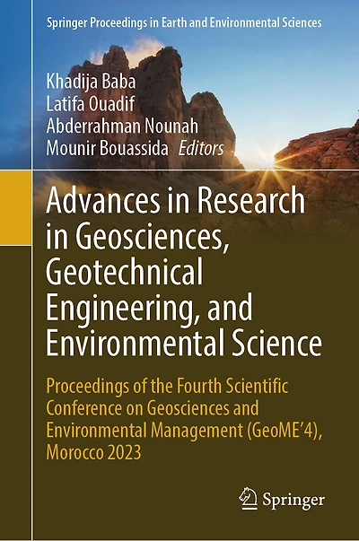 Advances Research Geosciences, Geotechnical Engineering, and Environmental Science: Proceedings of the Fourth Scientific Conference on Geosciences Management (GeoME'4), Morocco 2023