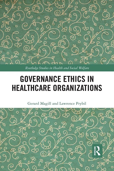 Governance Ethics In Healthcare Organizations
