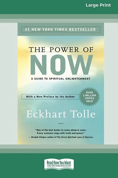 The Power of Now: A Guide to Spiritual Enlightenment (16pt Large Print Edition)