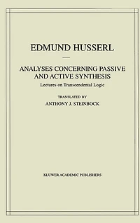 Analyses Concerning Passive and Active Synthesis: Lectures on Transcendental Logic