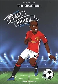 Paul Pogba: le foot avant tout