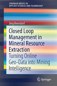 Closed Loop Management Mineral Resource Extraction: Turning Online Geo-Data into Mining Intelligence