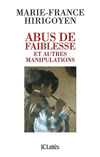 Abus de faiblesse et autres manipulations