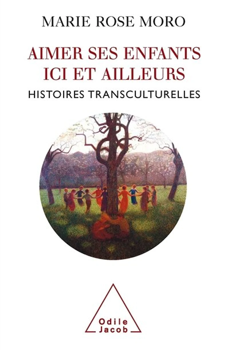 Aimer ses enfants ici et ailleurs: histoires transculturelles
