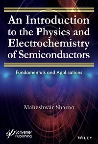 An Introduction to the Physics and Electrochemistry of Semiconductors: Fundamentals Applications