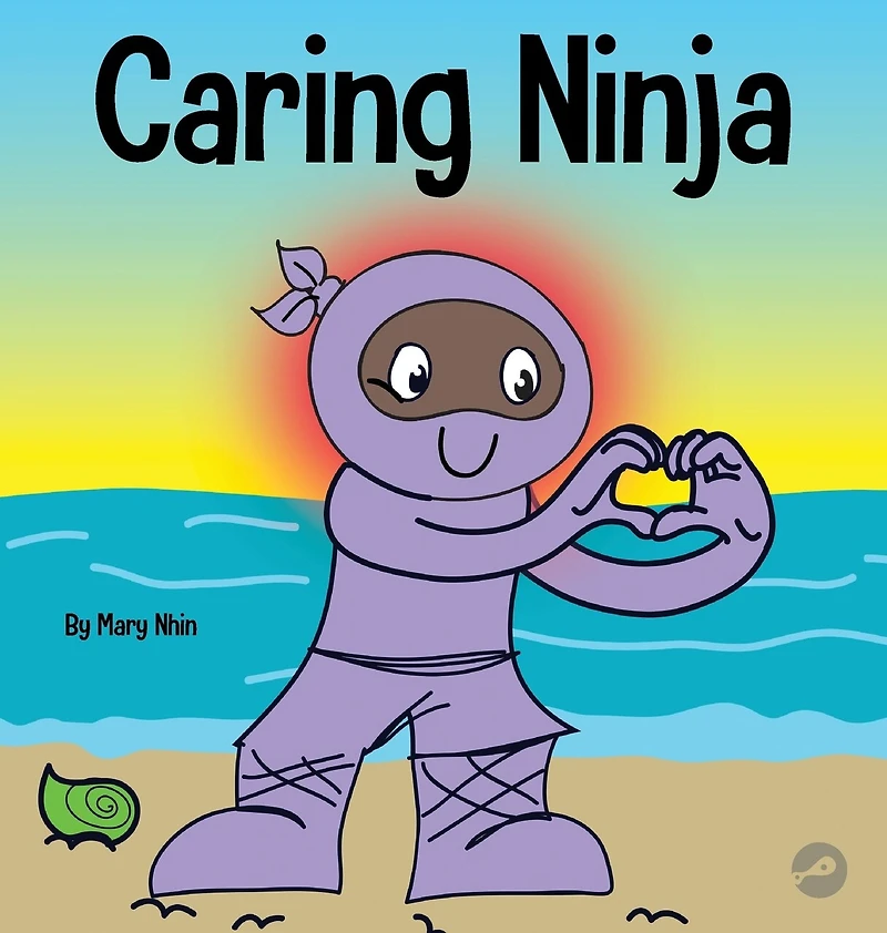 Caring Ninja: A Social Emotional Learning Book For Kids About Developing Care and Respect For Others