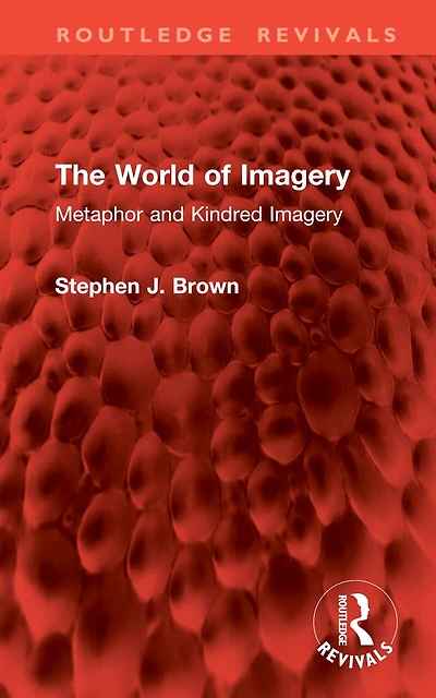 The World of Imagery: Metaphor and Kindred Imagery