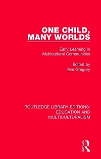 One Child, Many Worlds: Early Learning Multicultural Communities