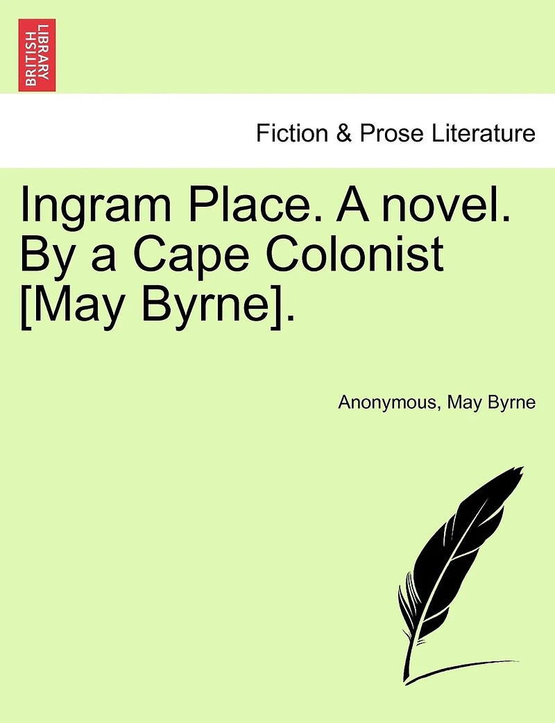 Ingram Place, by a Cape Colonist [M. Byrne]