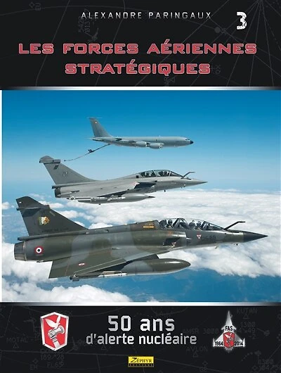 Les forces aériennes stratégiques : 50 ans d'alerte nucléaire: 50 ans d'alerte nucléaire