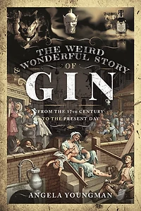 The Weird And Wonderful Story Of Gin: From 17th Century To Present Day