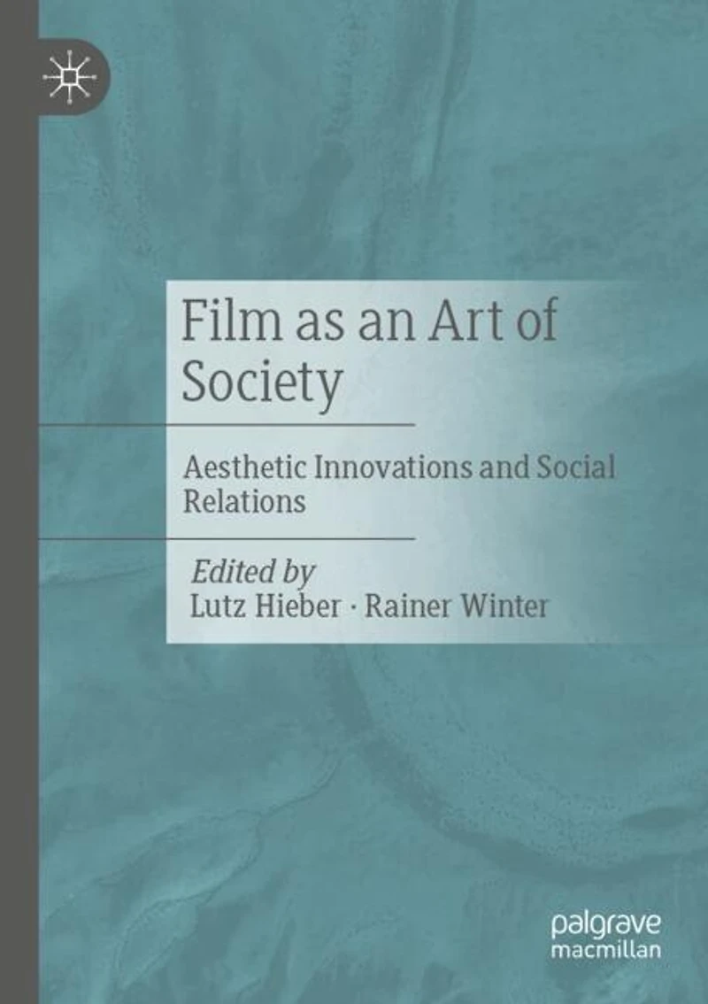 Film as an Art of Society: Aesthetic Innovations and Social Relations