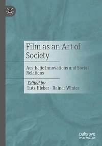 Film as an Art of Society: Aesthetic Innovations and Social Relations