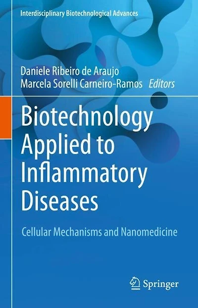 Biotechnology Applied to Inflammatory Diseases: Cellular Mechanisms and Nanomedicine