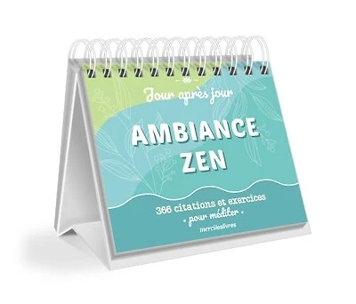 Ambiance zen: 366 citations et exercices