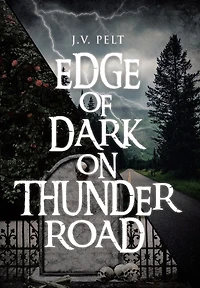 Edge of Dark on Thunder Road