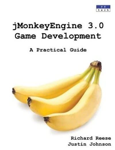 jMonkeyEngine 3.0 Game Development: A Practical Guide