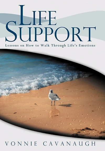 Life Support: Lessons On How To Walk Through Life's Emotions.