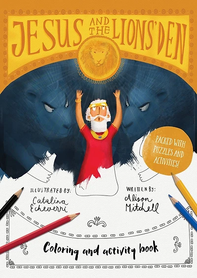 Jesus & the Lions' Den Coloring and Activity Book: Coloring, puzzles, mazes and more