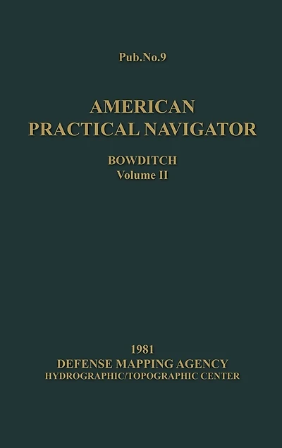 American Practical Navigator BOWDITCH 1981 Edition Vol2
