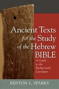 Ancient Texts for the Study of the Hebrew Bible: A Guide to the Background Literature