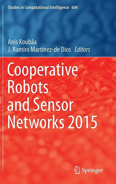 Cooperative Robots and Sensor Networks 2015
