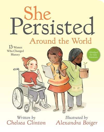She Persisted Around the World: 13 Women Who Changed History