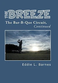 The Breeze: Bar-B-Que Circuit, Continued