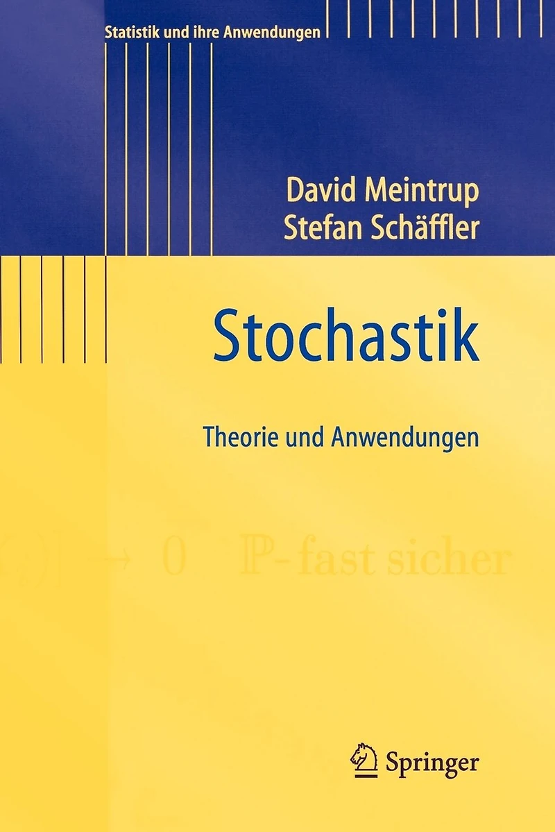 Stochastik: Theorie und Anwendungen