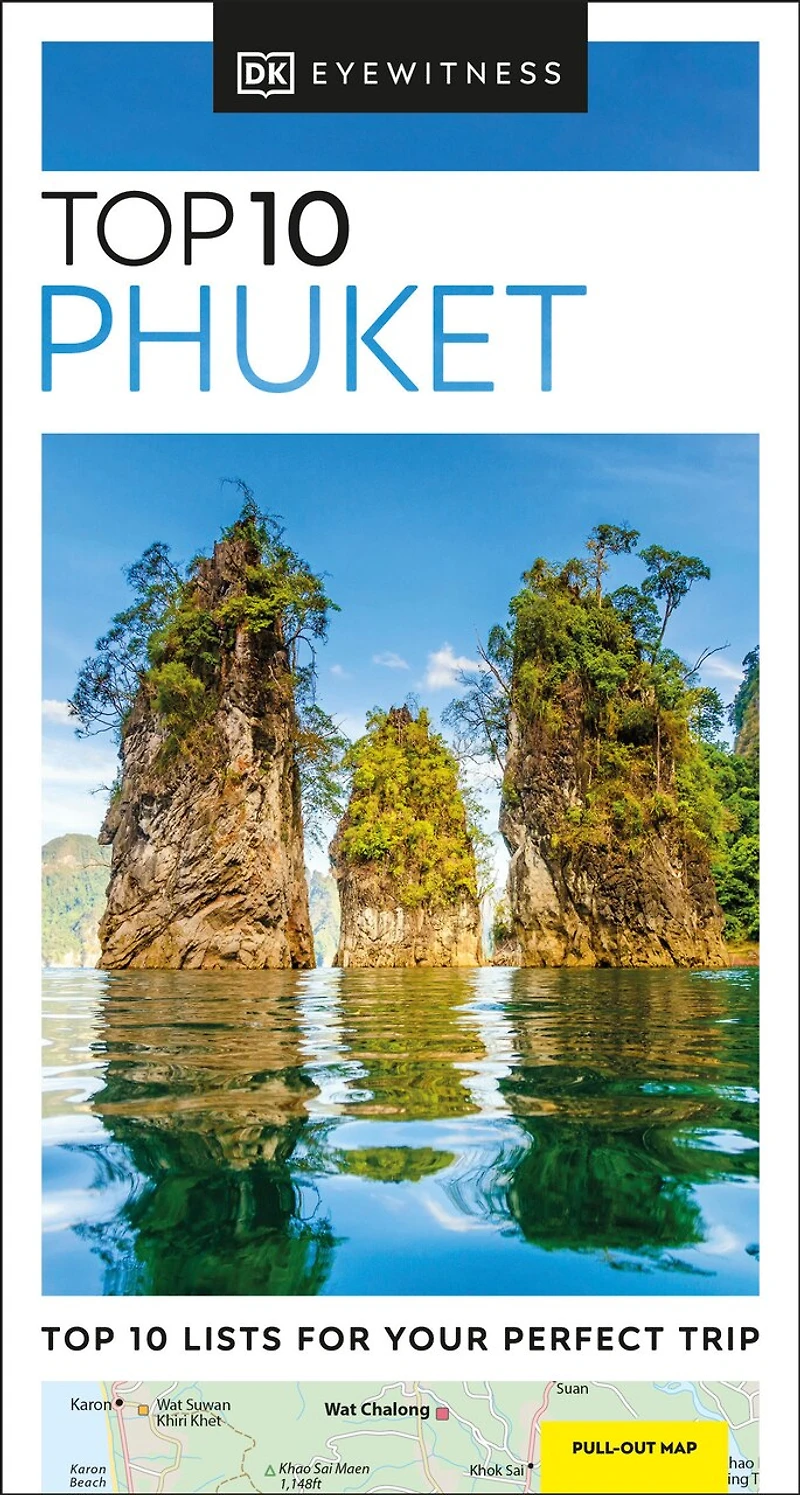 DK Top 10 Phuket: lists for your perfect trip, plus an all-weather folded map