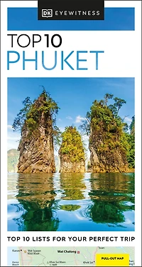 DK Top 10 Phuket: lists for your perfect trip, plus an all-weather folded map