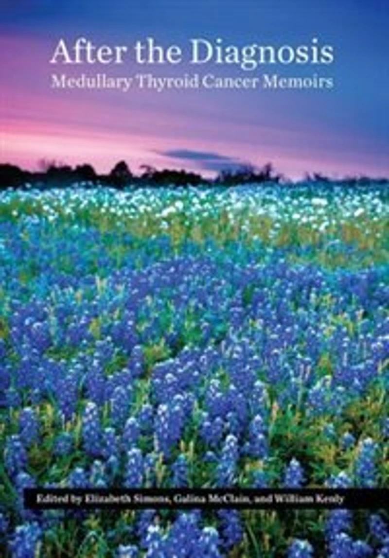 After The Diagnosis, Medullary Thyroid Cancer Memoirs