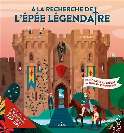A la recherche de l'épée légendaire: une chasse au trésor au temps des châteaux forts