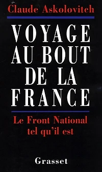 Voyage au bout de la France: le Front national tel qu'il est