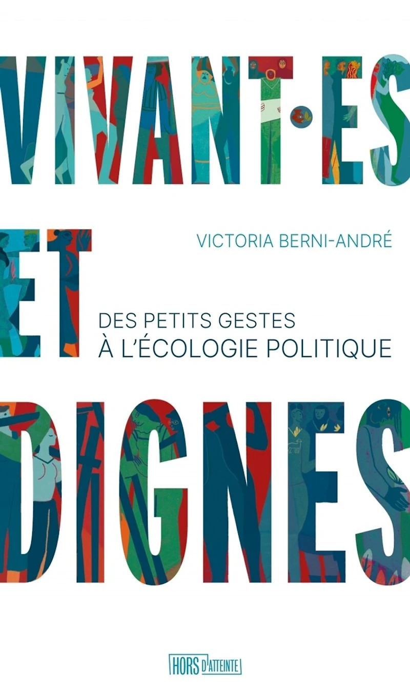 Vivant.es et dignes: des petits gestes à l'écologie politique